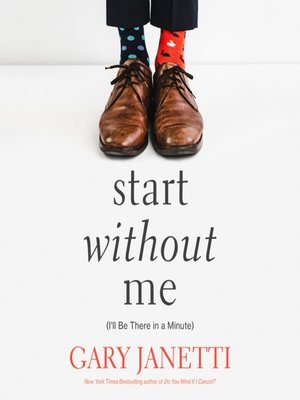 cover image of Start Without Me: (I'll Be There in a Minute)